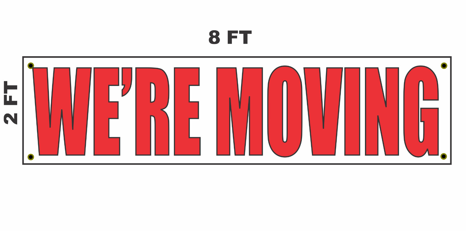 WE&rsquo;RE MOVING Banner Sign 2×8 for Business Shop Building Store Front WE ARE
