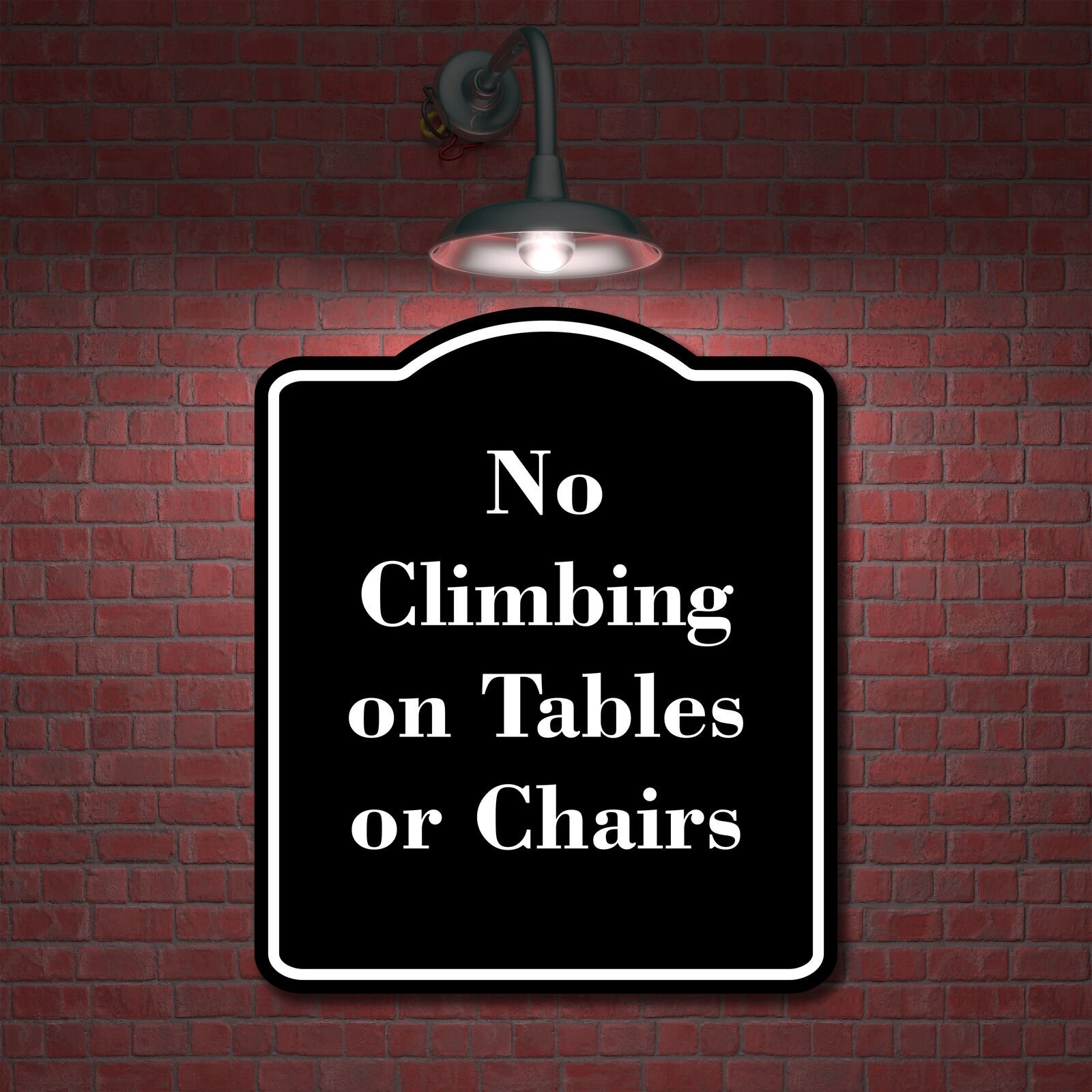No Climbing on Tables or Chairs BLACK Aluminum Composite Sign