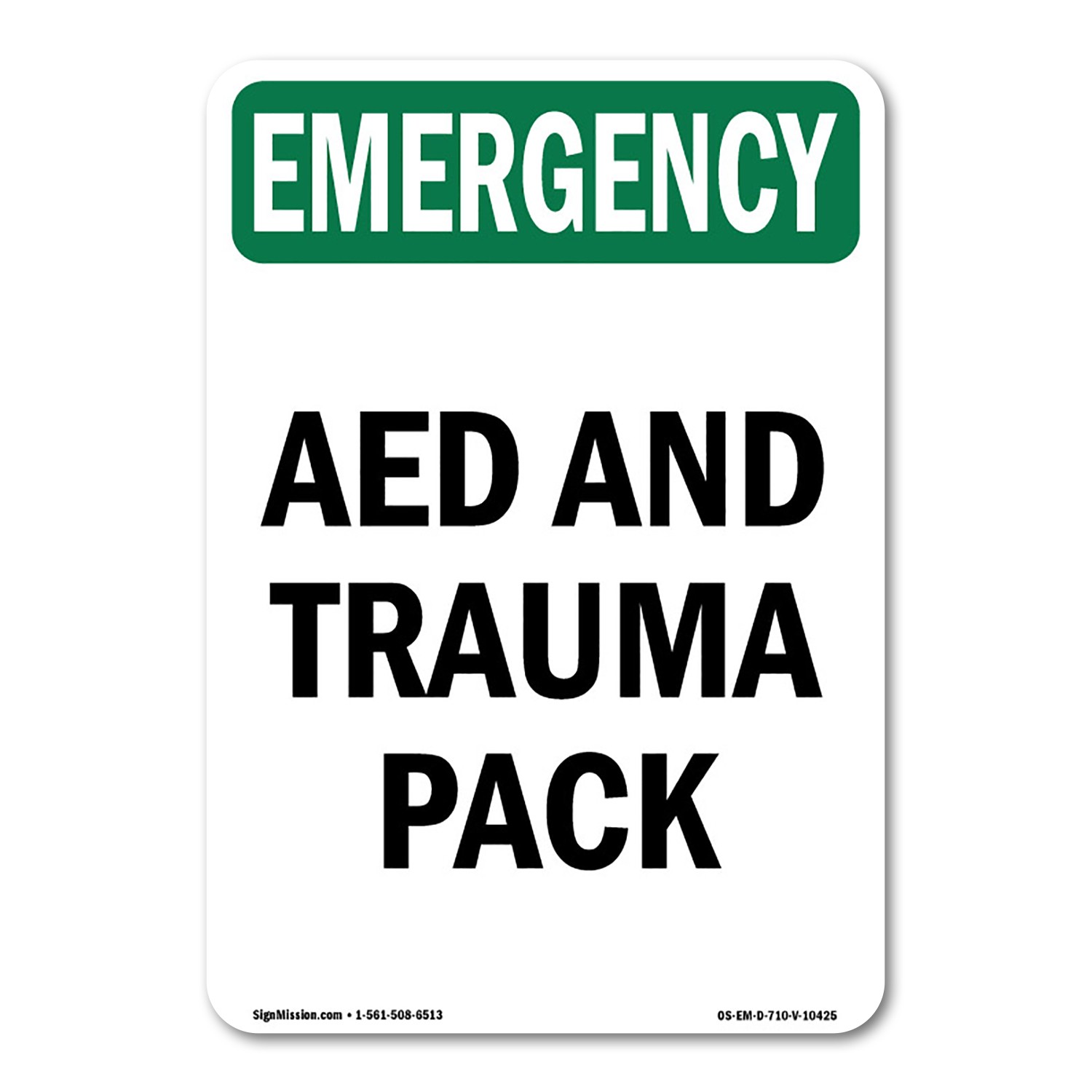 AED And Trauma Pack OSHA Emergency Sign Metal Plastic Decal