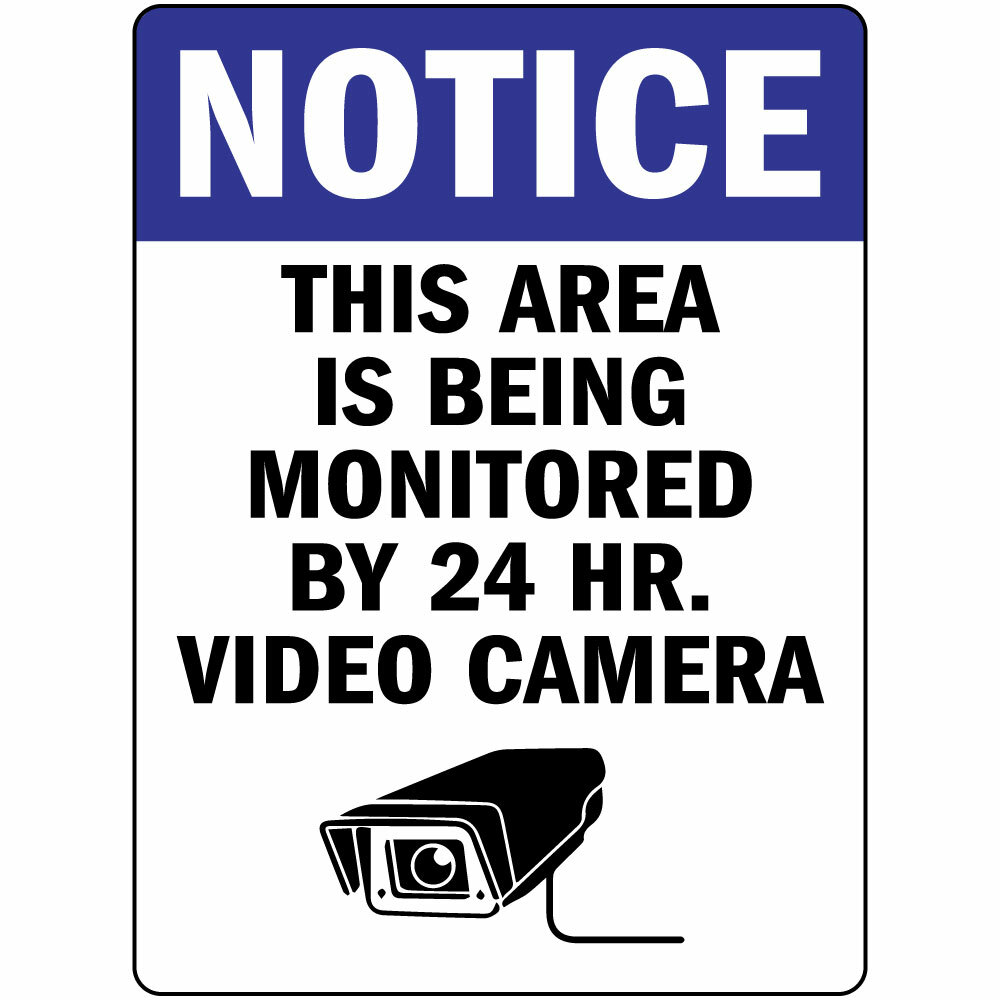 Vertical Metal Sign Multiple Sizes Notice Area Monitored 24 Hr Video Camera