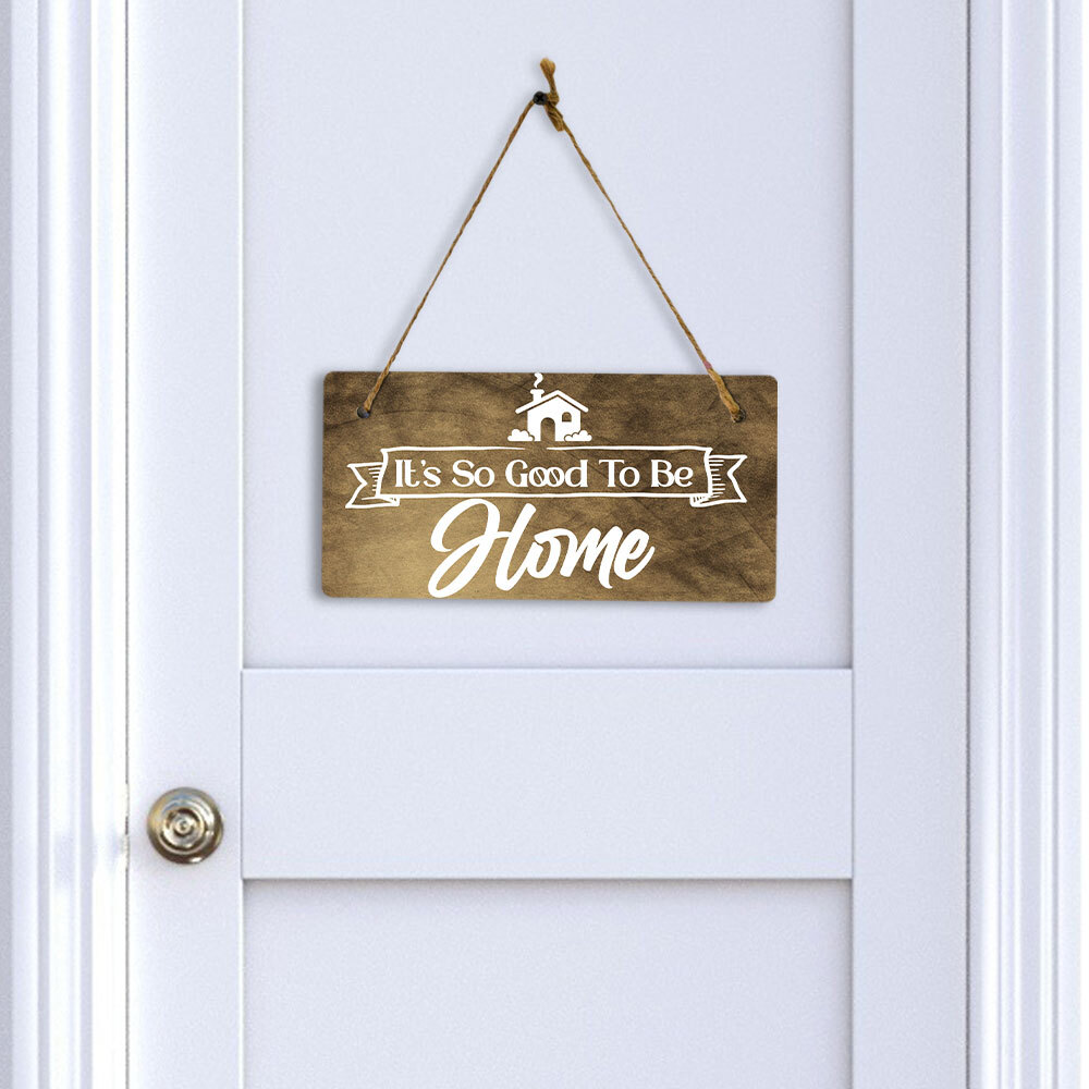 It&rsquo;s So Good To Be Home 5&Prime; x 10&Prime; Hanging Wall or Door Sign