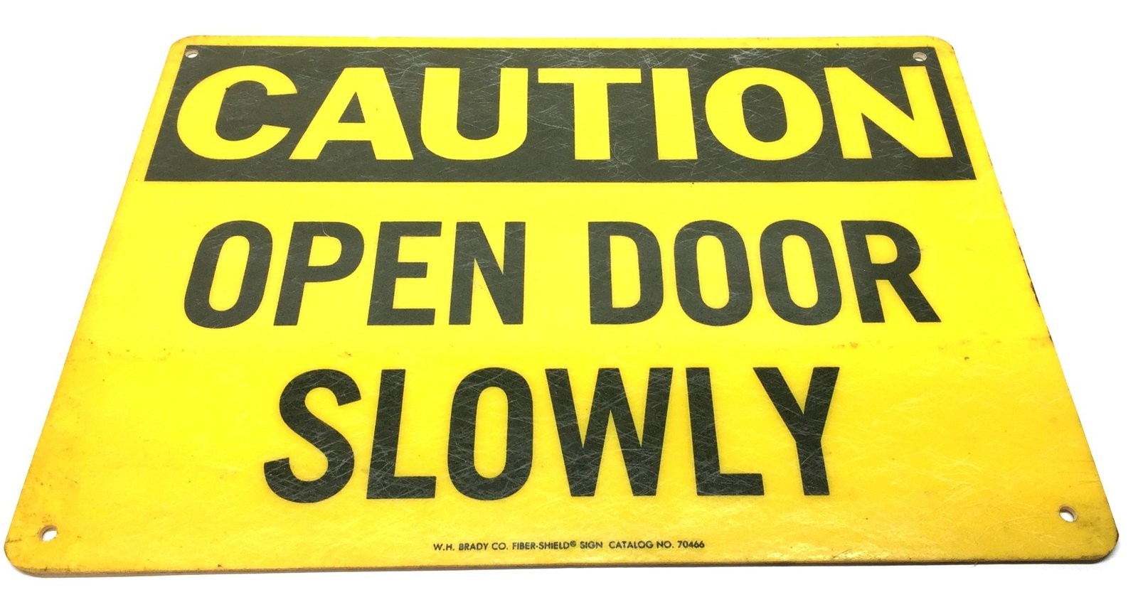 W.H. Brady 14&Prime; x 10&Prime; Fiber-Shield &lsquo;CAUTION-Open Door Slowly&rsquo; Sign 70466 USED