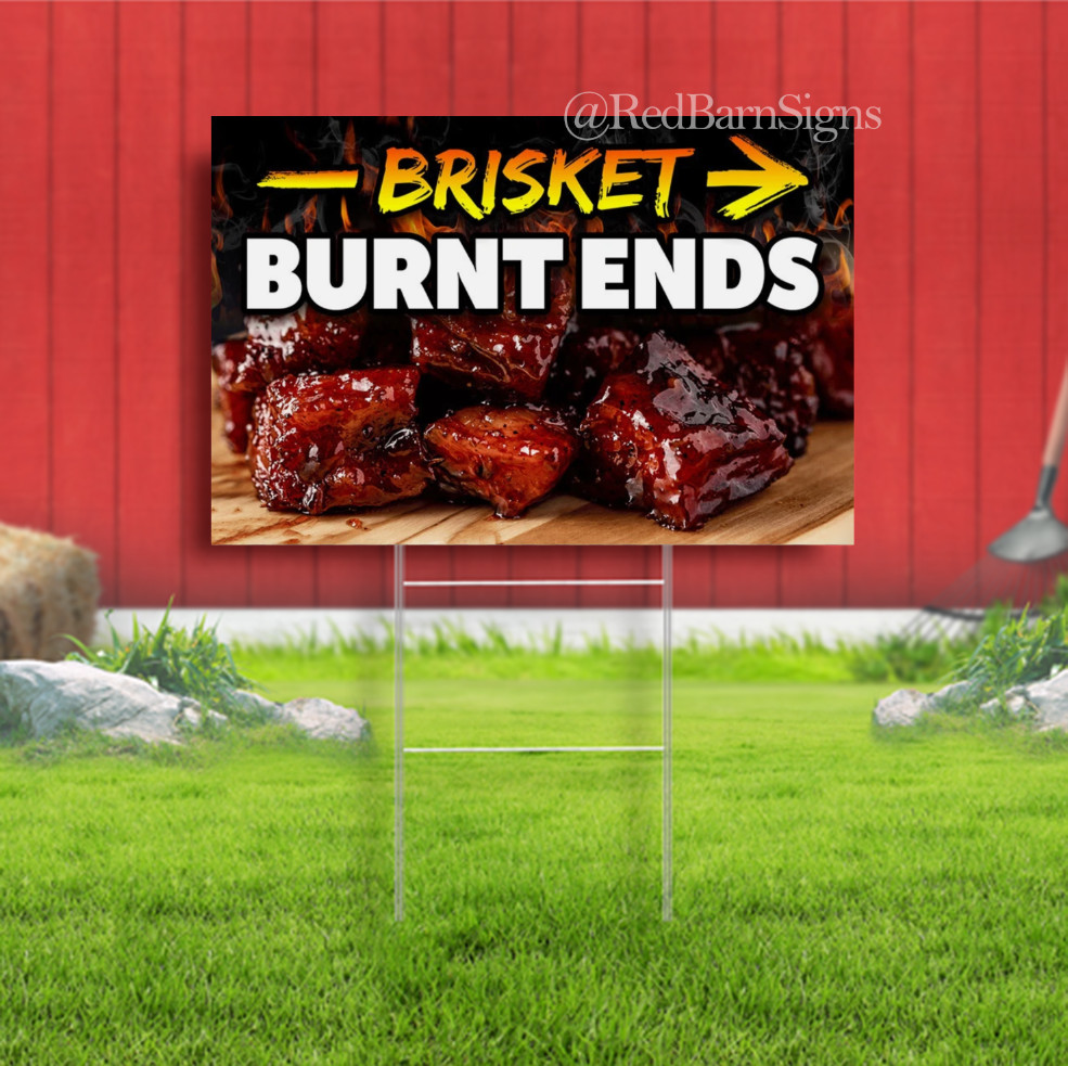 Brisket Burnt Ends Indoor Outdoor Yard Sign with metal stakes