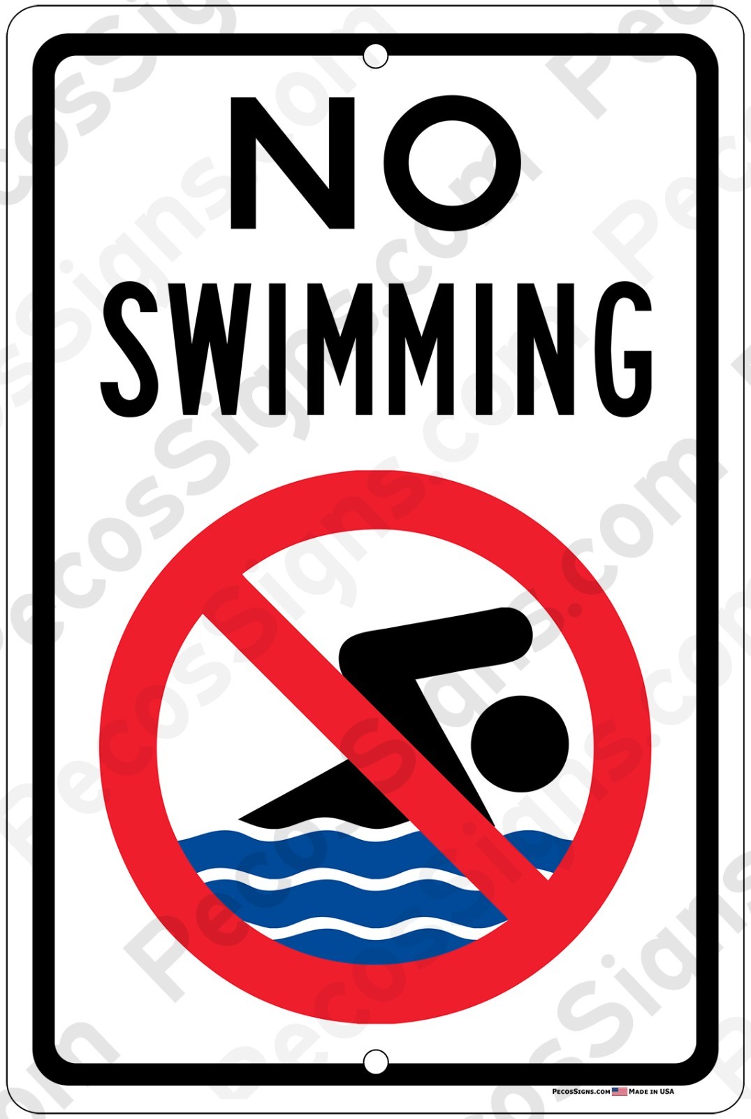 No Swimming 8&Prime;x12&Prime; Aluminum Sign UV Protected Made in USA