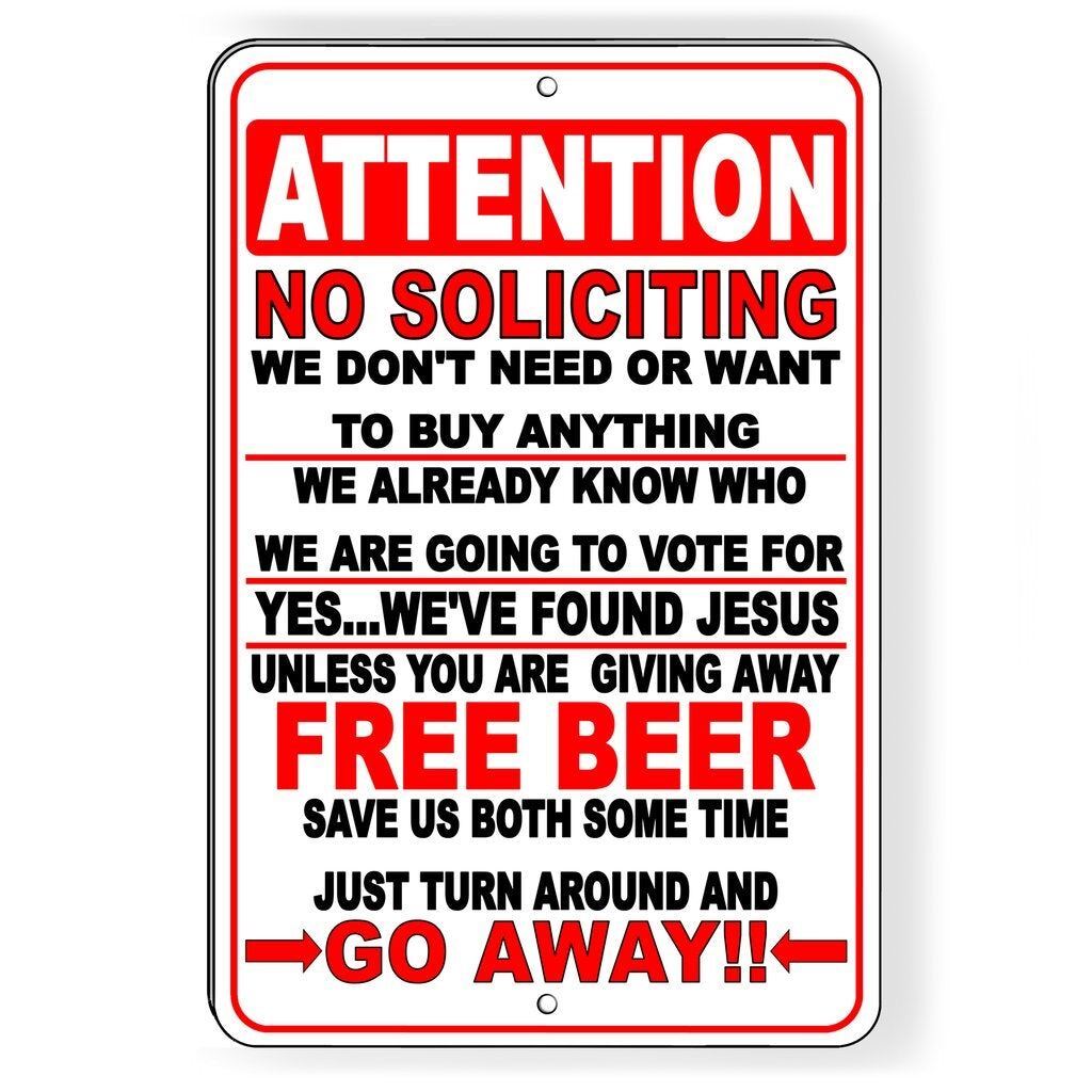 No Soliciting Unless You Are Giving Away Free Beer …go Away