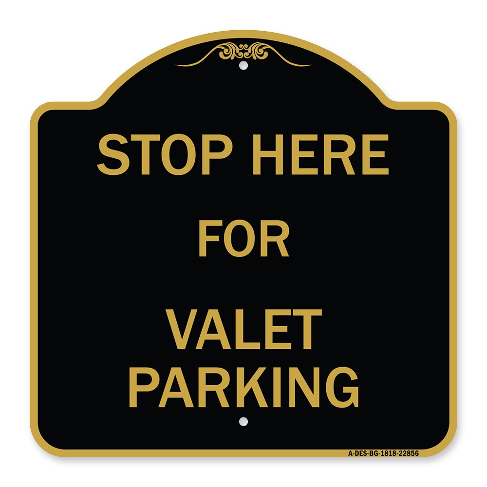 Designer Series – Stop Here – for Valet Parking Heavy Gauge Aluminum
