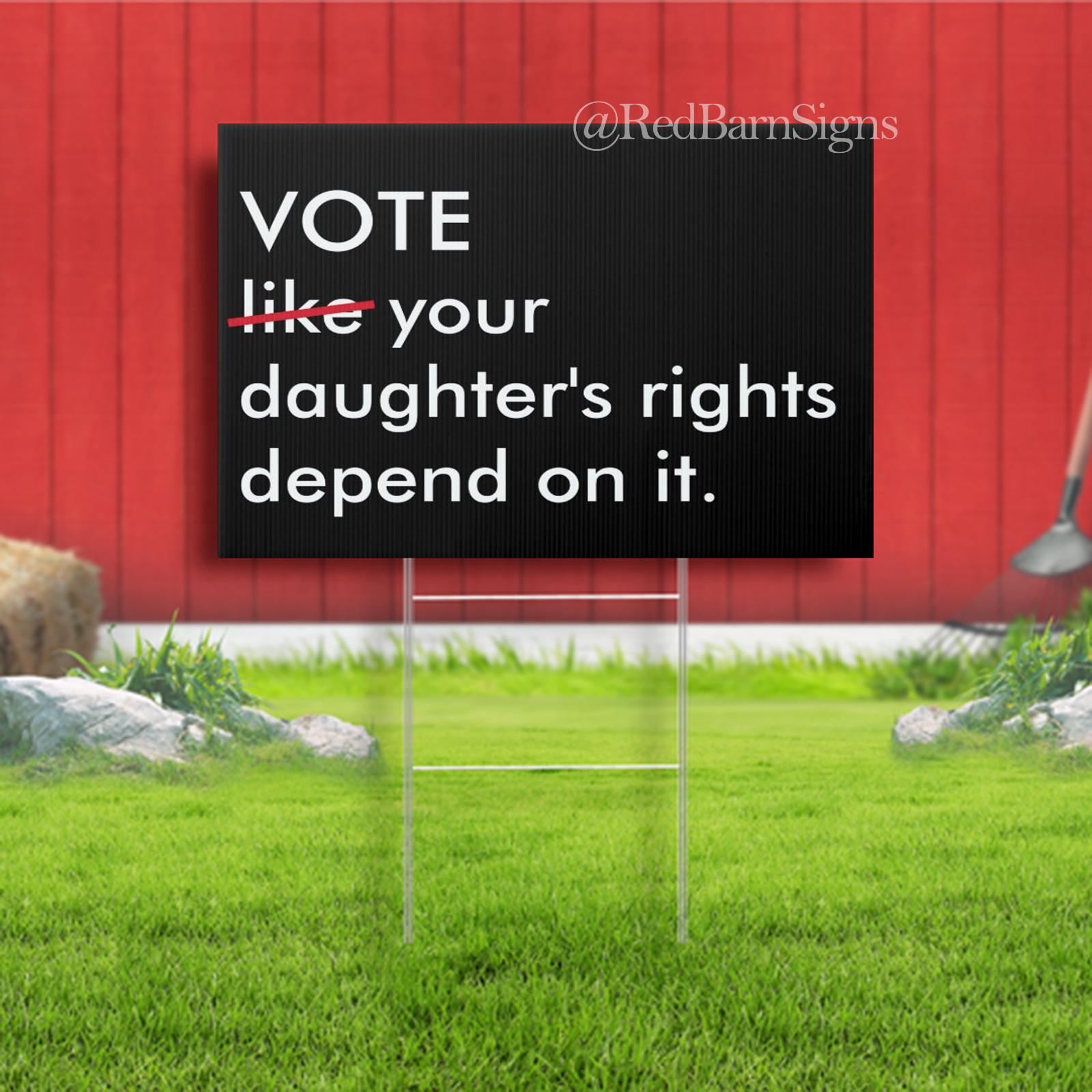 Vote Like Your Daughter&rsquo;s Rights Depend on It Sign