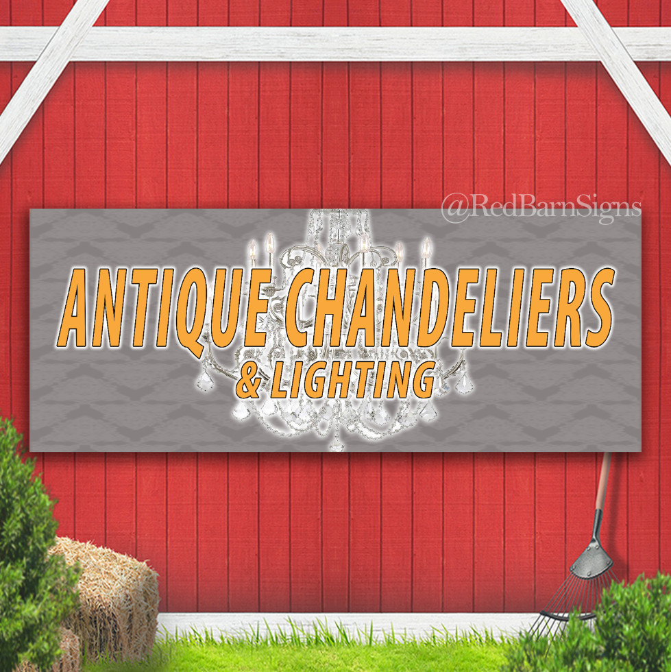 Antique Chandeliers & Lighting Indoor Outdoor Vinyl Banner Sign