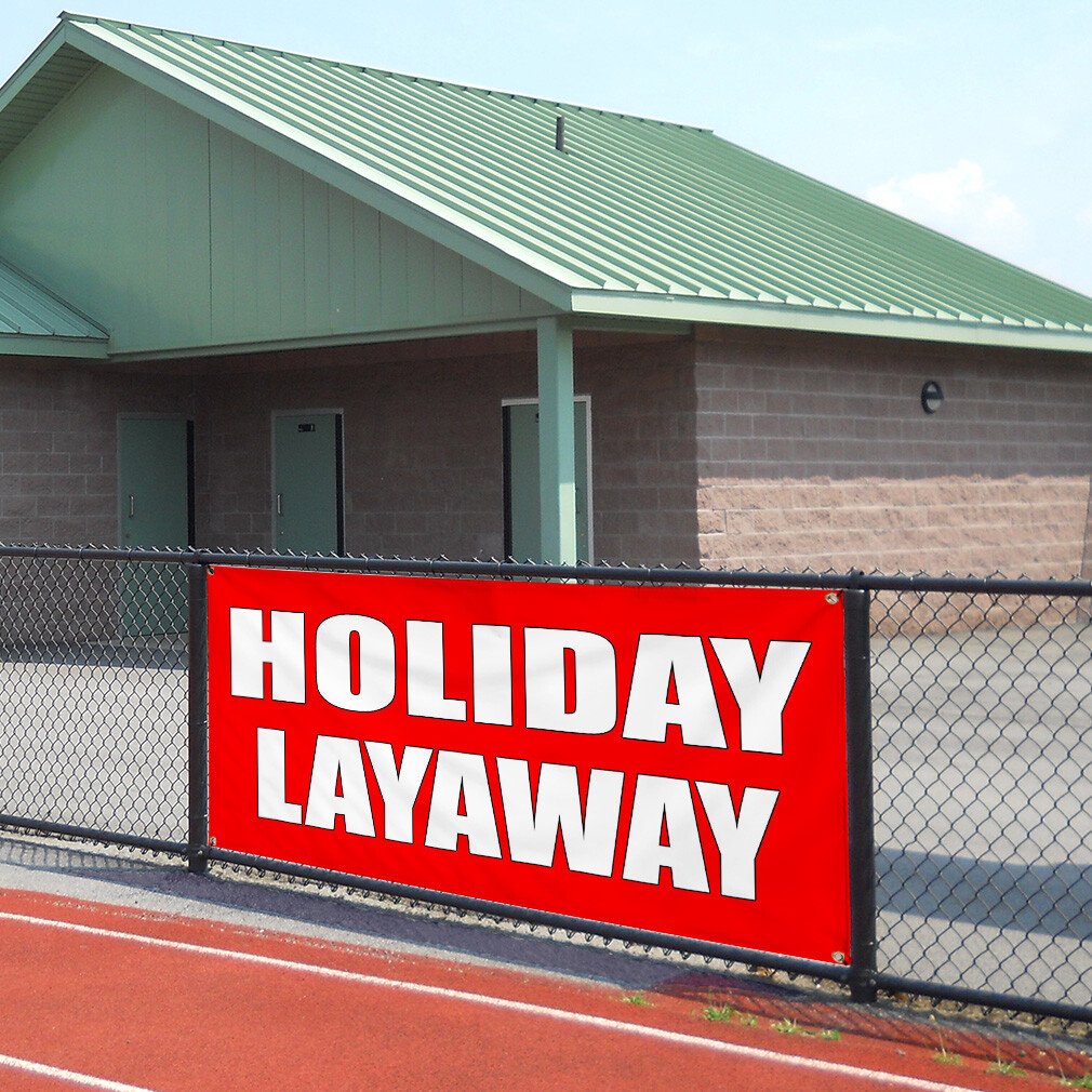 Vinyl Banner Multiple Sizes Holiday Layaway Weatherproof Industrial Yard Signs