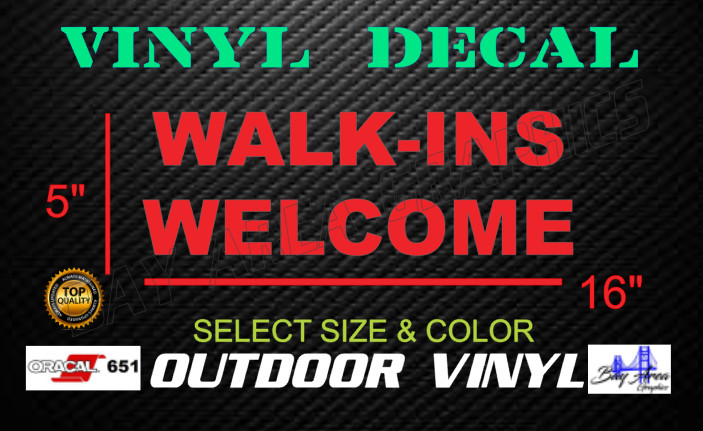WALK-INS WELCOME Text Vinyl Lettering Storefront Window Decal Business Sign