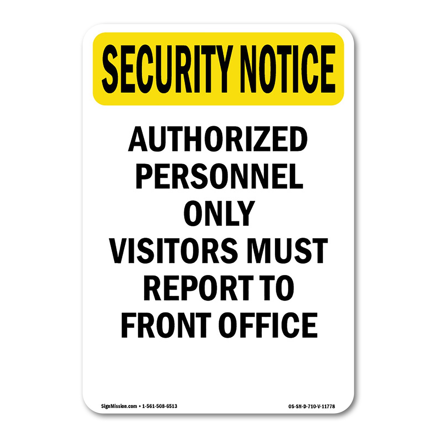 Visitors Report To Front Office OSHA Security Notice Sign Metal Plastic Decal