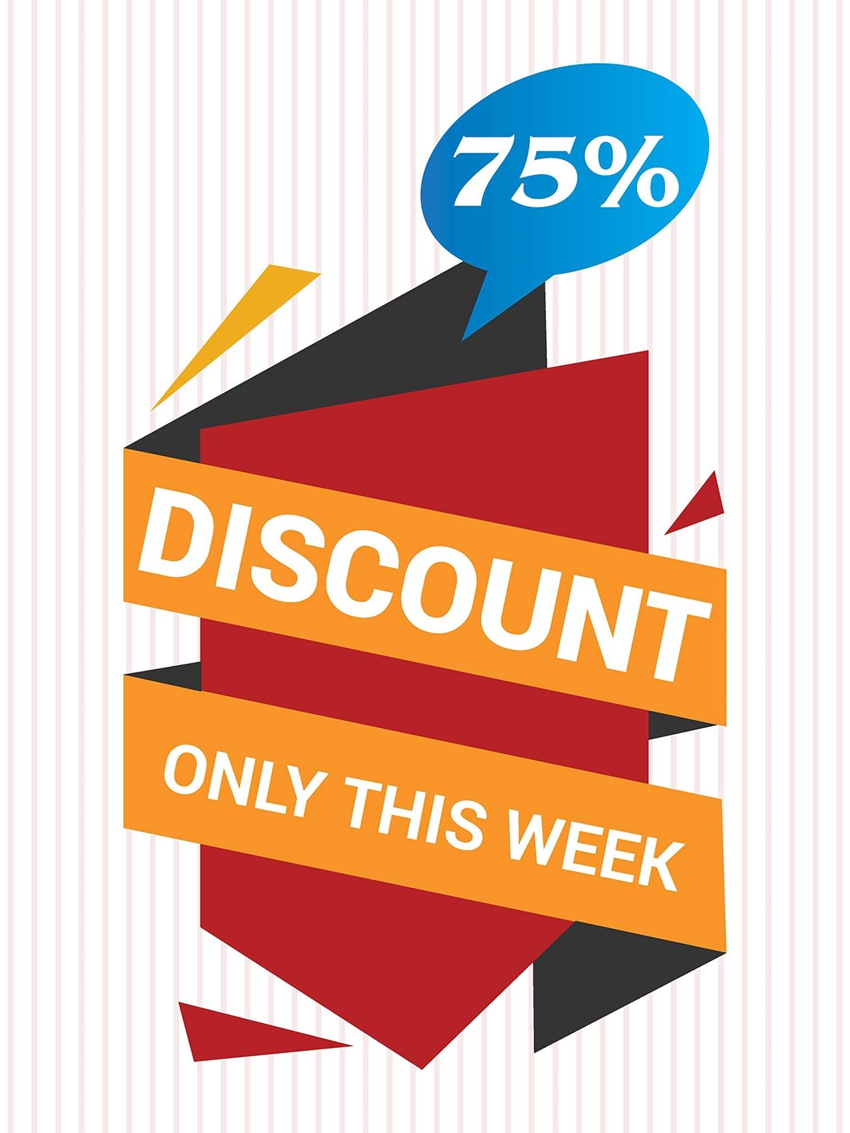 75% Discount Only This Week | Retail Window Display Sign | 18&Prime;W x 24&Prime;H