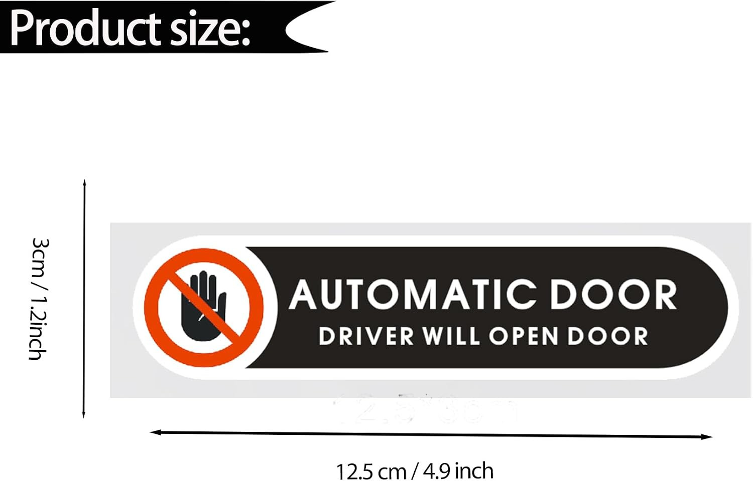 Automatic Door Stickers Driver Will Open Door Sign 4.9 X 1.2 Inch Self Adhesive