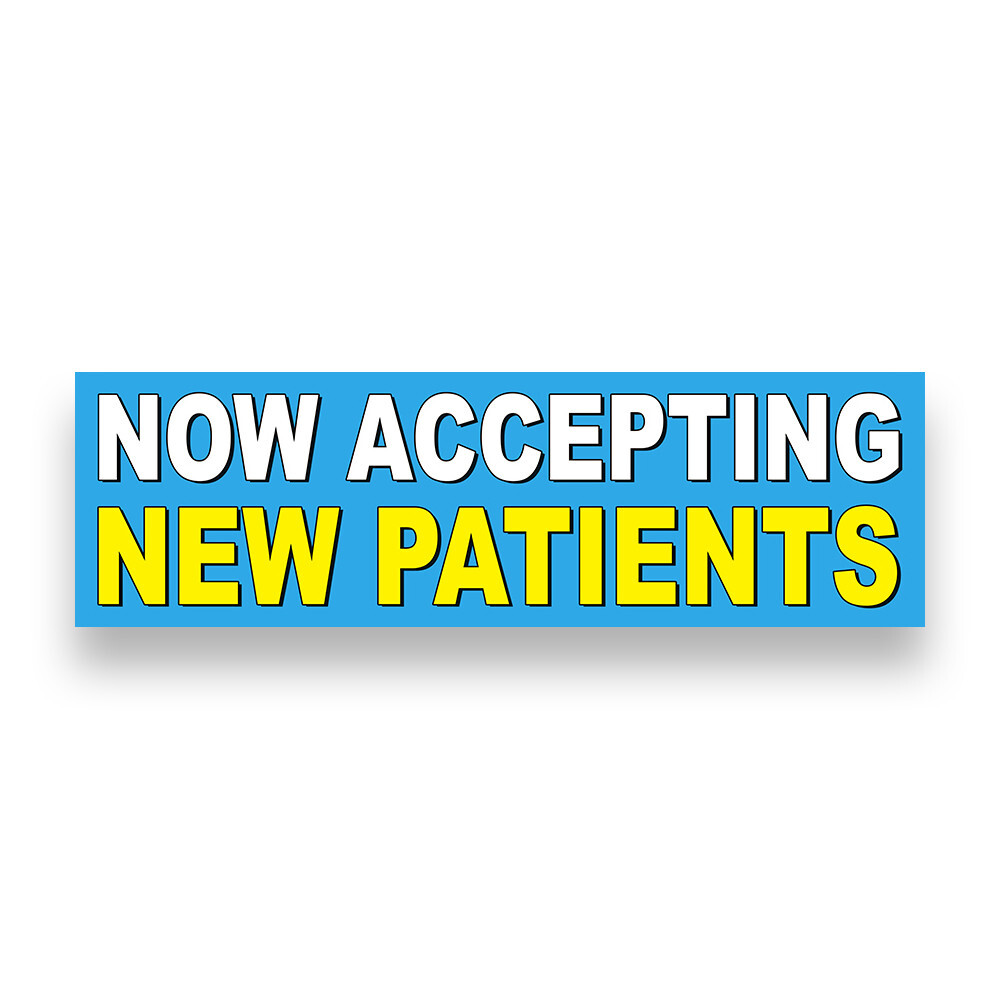 NOW ACCEPTING NEW PATIENTS Vinyl Banner with Optional Sizes (Made in the USA)