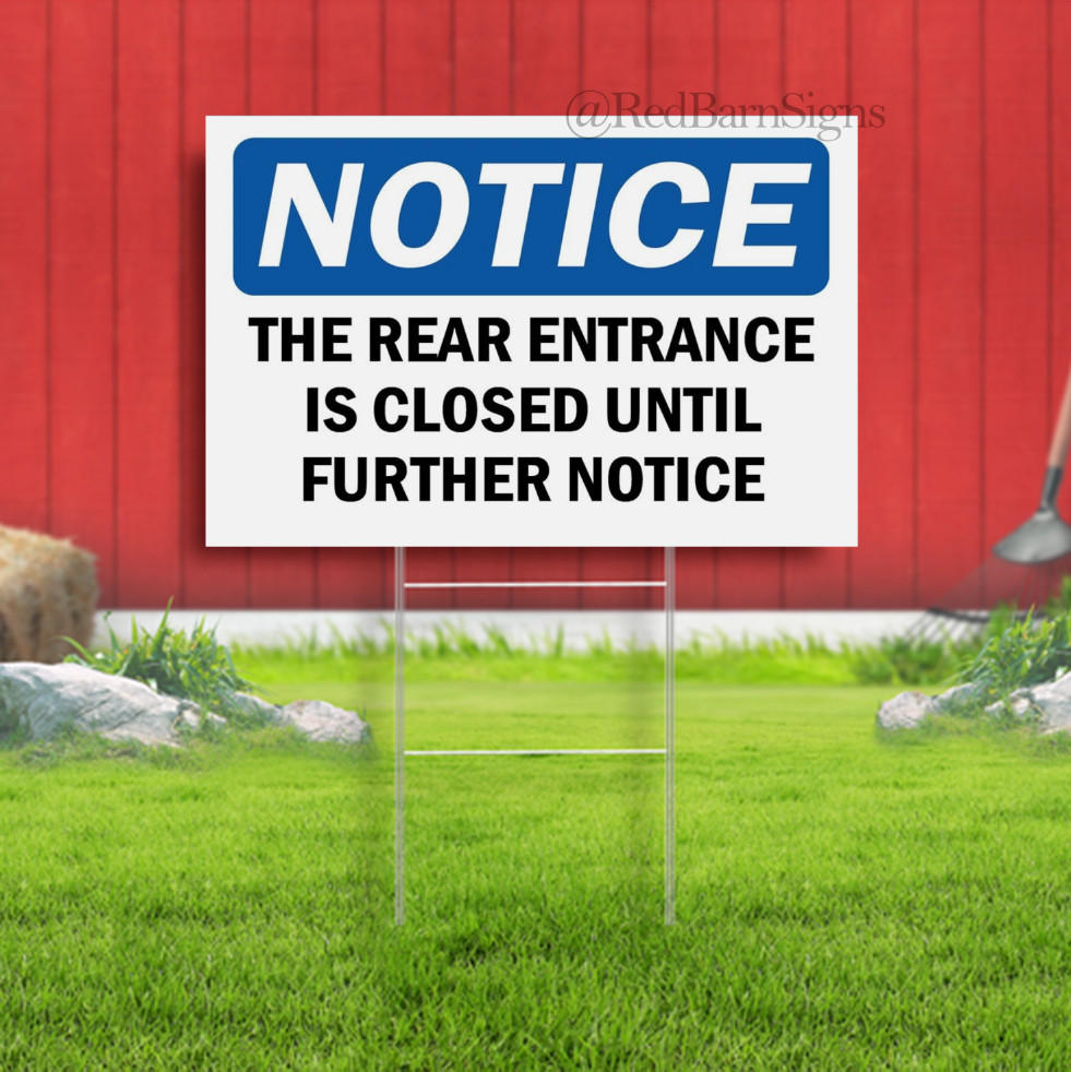 The Rear Entrance is Closed Until Further Notice Yard Sign