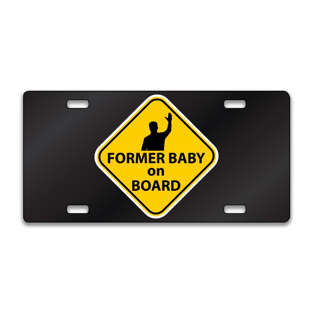 FORMER BABY ON BOARD FUNNY Chrome or Black Acrylic Standard License Plate LP0254