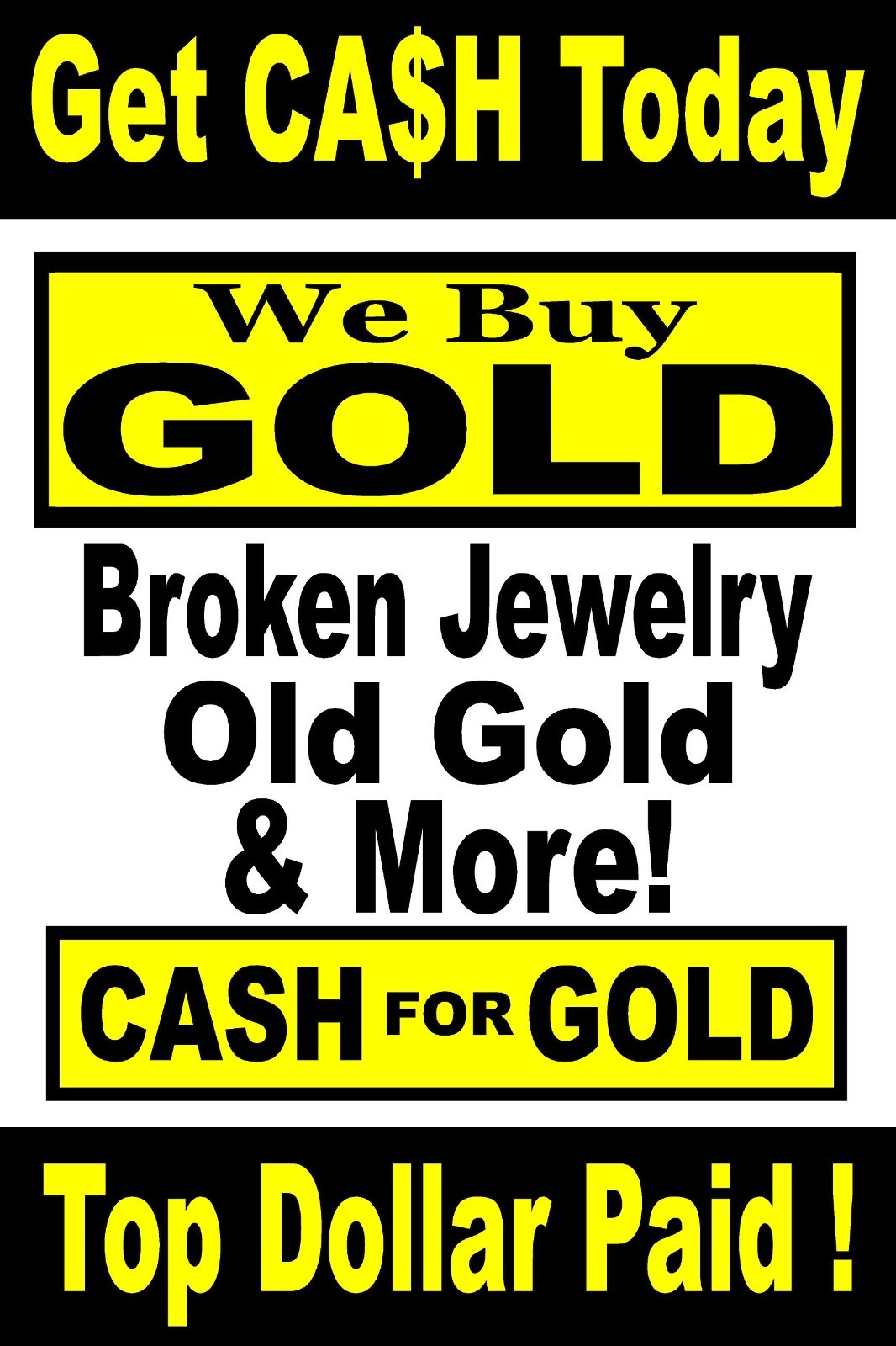We buy gold broken jewelry get cash today Advertising Poster Sign Gold Buyers