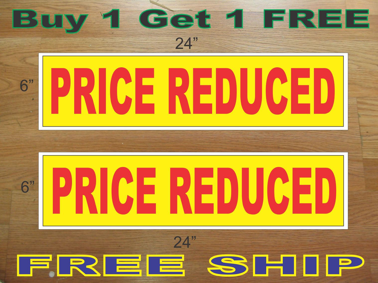 PRICE REDUCED Yellow & Red 6&Prime;x24&Prime; REAL ESTATE RIDER SIGNS Buy 1 Get 1 FREE