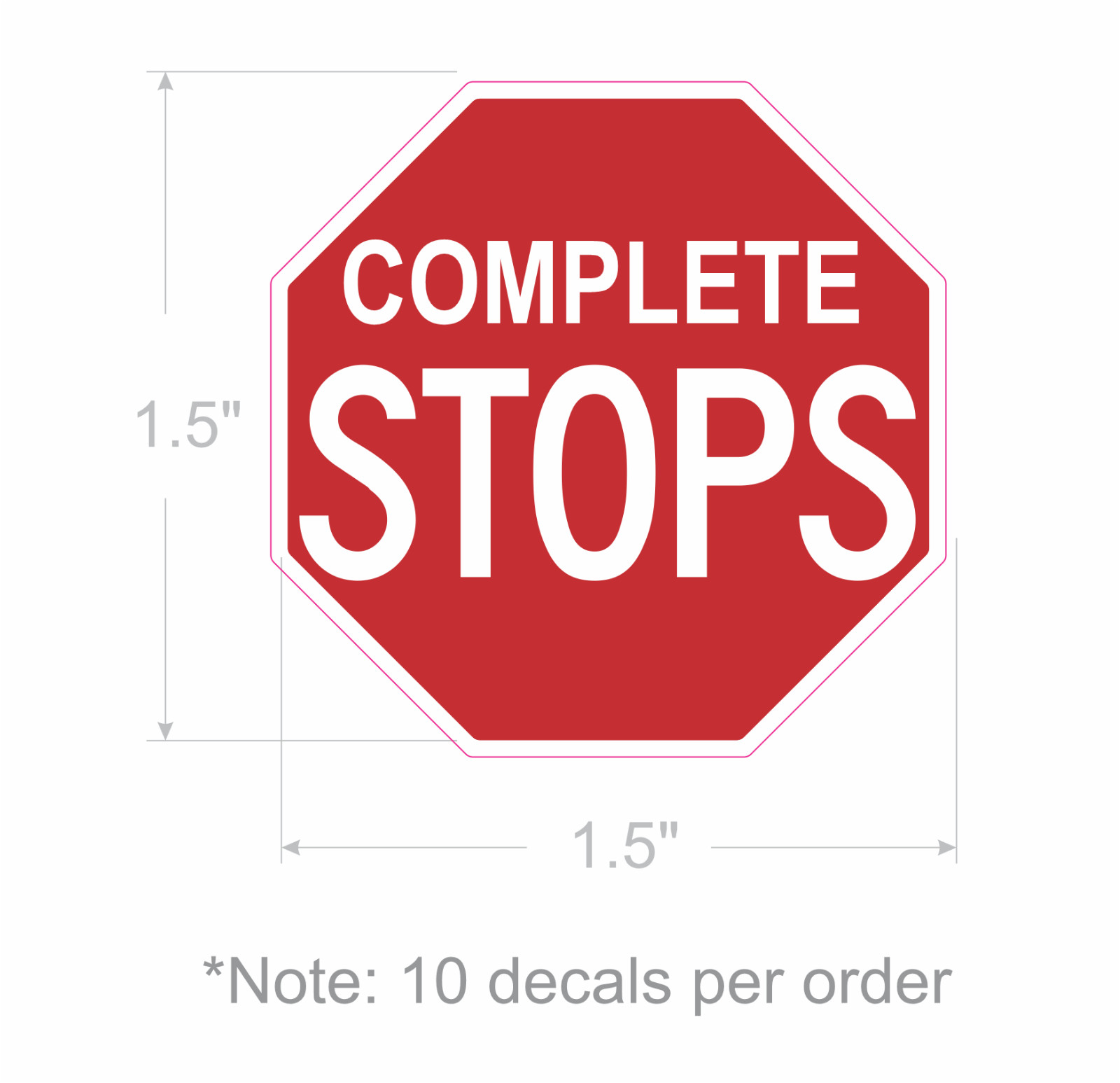 COMPLETE STOPS Sign Stickers | 10 decals | 1.5&Prime; octagon shape | outdoor durable