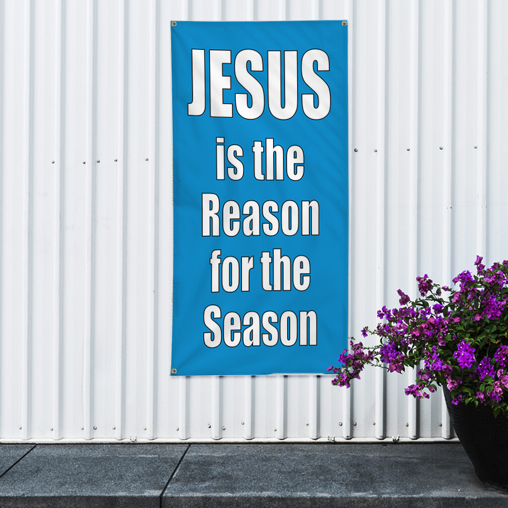 Vertical Vinyl Banner Multiple Sizes Jesus Is The Reason for The Season Outdoor