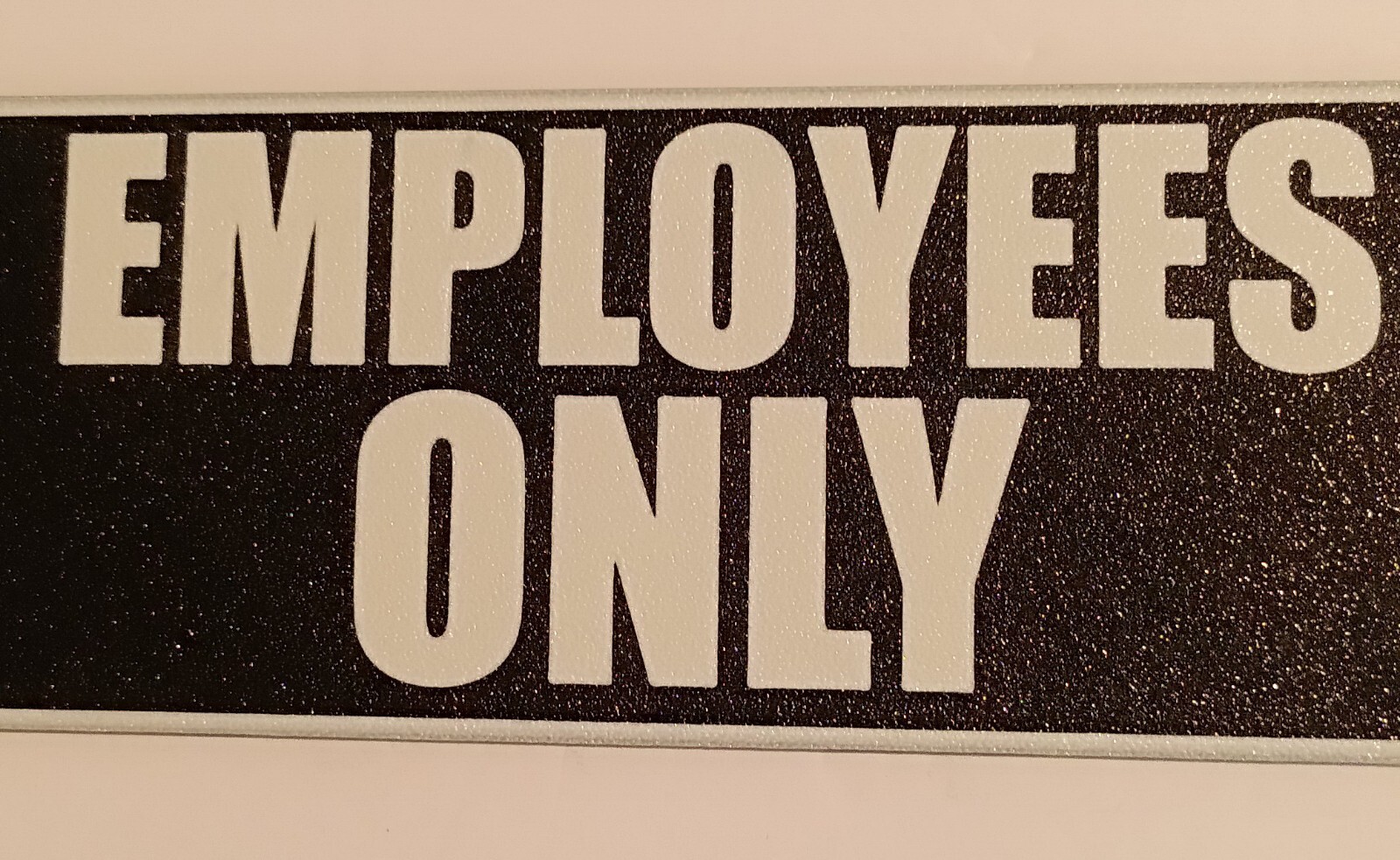 EMPLOYEES ONLY Sign 3&Prime; X 9&Prime; Plastic w/Adhesive Strips New.