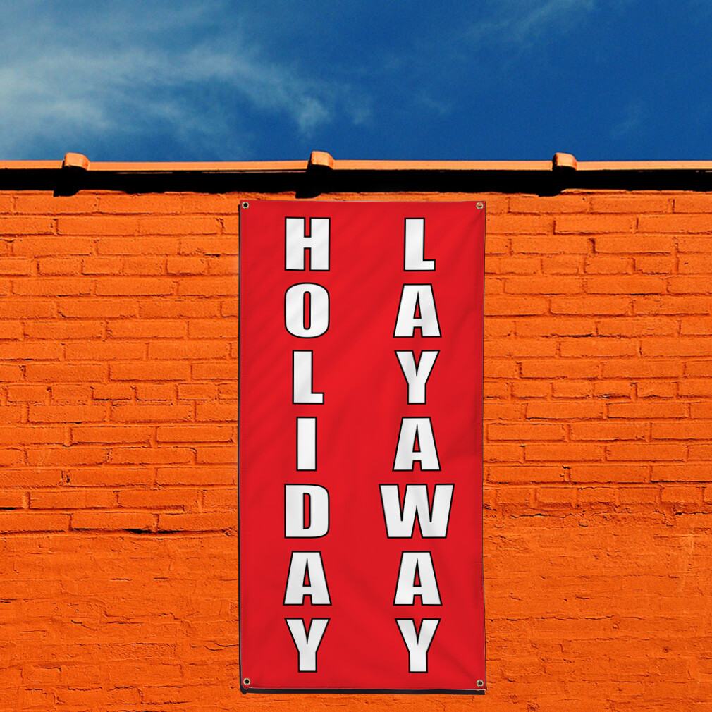 Vertical Vinyl Banner Multiple Sizes Holiday Layaway Business Outdoor
