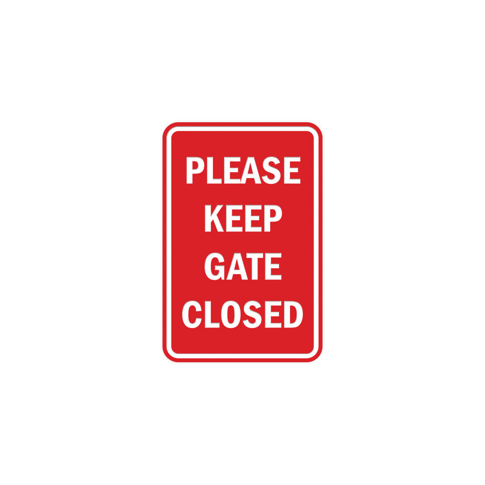 Portrait Round Please Keep Gate Closed Sign (Red) – Small 4&Prime; x 6&Prime; « 
