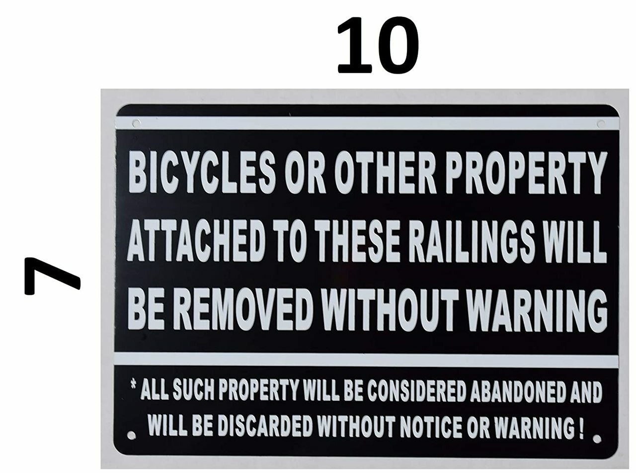 Bicycles OR Other Property Attached to These RAILINGS Will BE Removed (