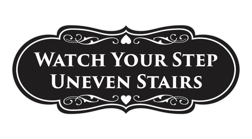 Signs ByLITA Designer Watch Your Step Uneven Stairs