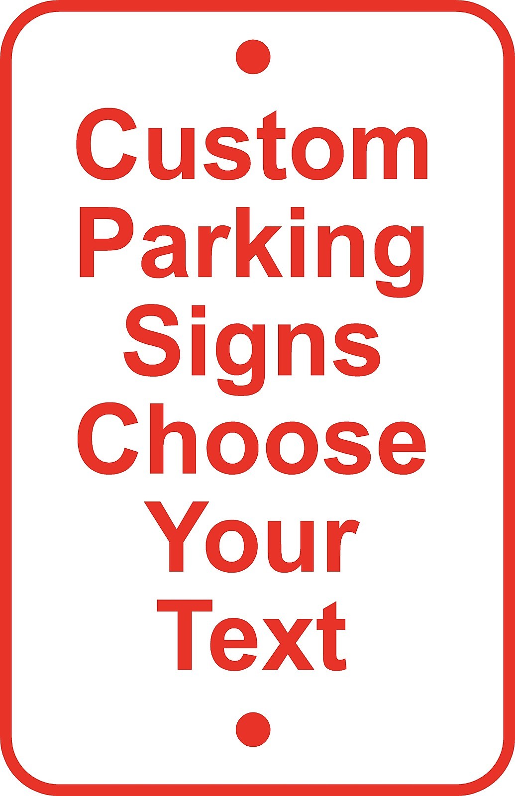 Custom 12&Prime; x 18&Prime; Aluminum Sign Parking Business Retail Choose Your Text #46 USA