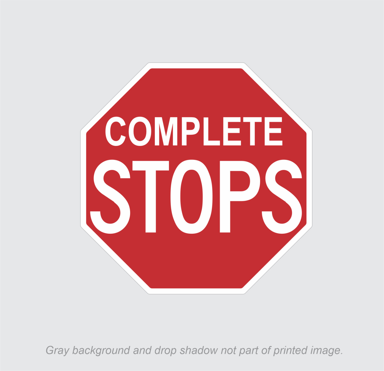 COMPLETE STOPS Sign Stickers | 10 decals | 1.5&Prime; octagon shape | outdoor durable