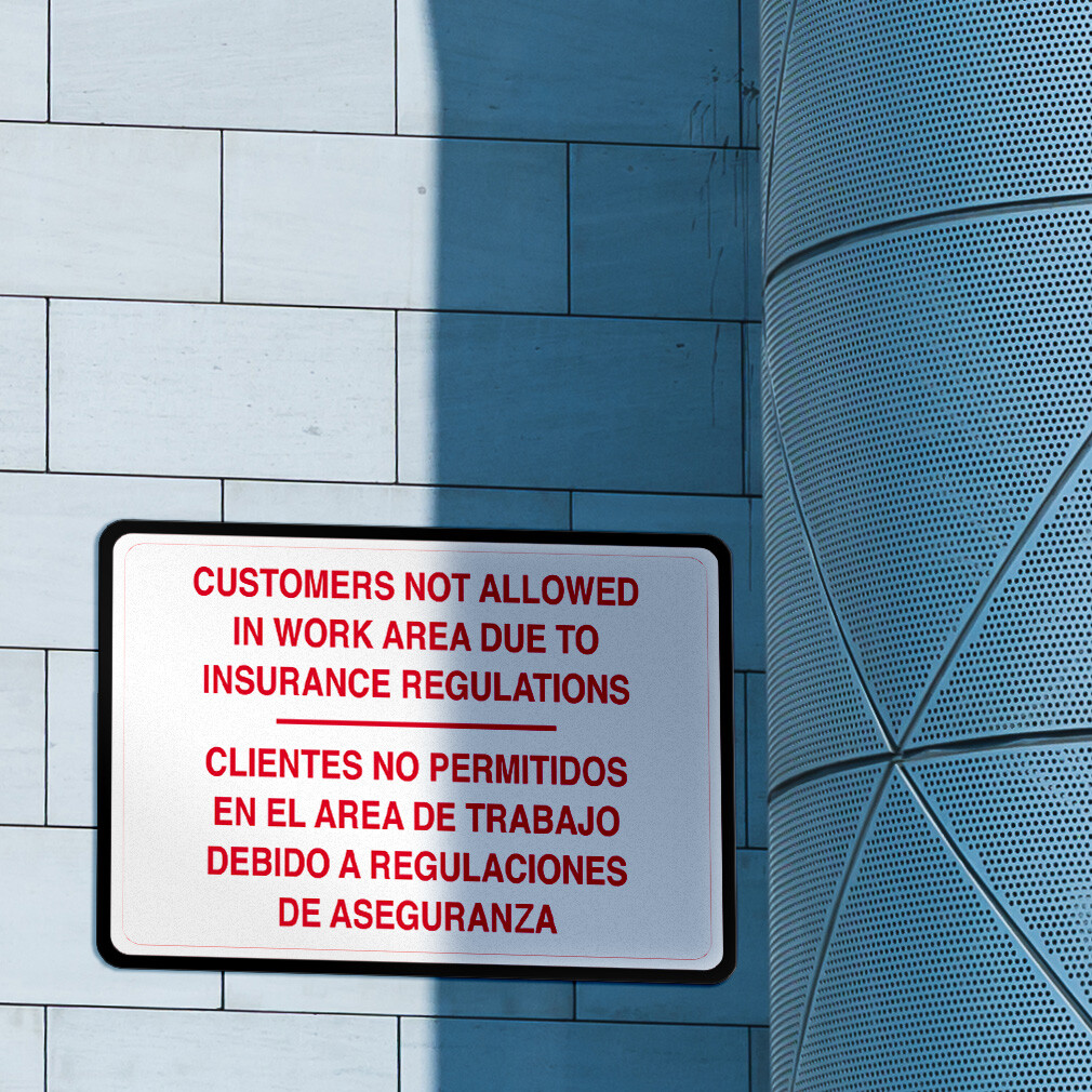 Horizontal Metal Sign Customers Not Allowed Work Area per Insurance Regulations