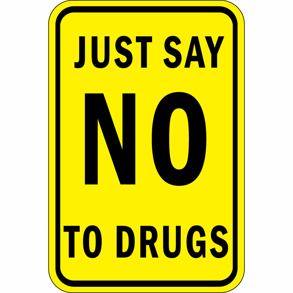 Aluminum Vertical Metal Sign Multiple Sizes Just Say No Drugs Black on Yellow