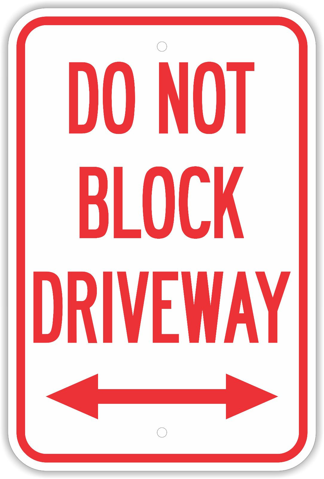 12&Prime;X18&Prime; DO NOT BLOCK DRIVEWAY ALUMINUM SIGNS Arrows No Parking Heavy Duty Metal