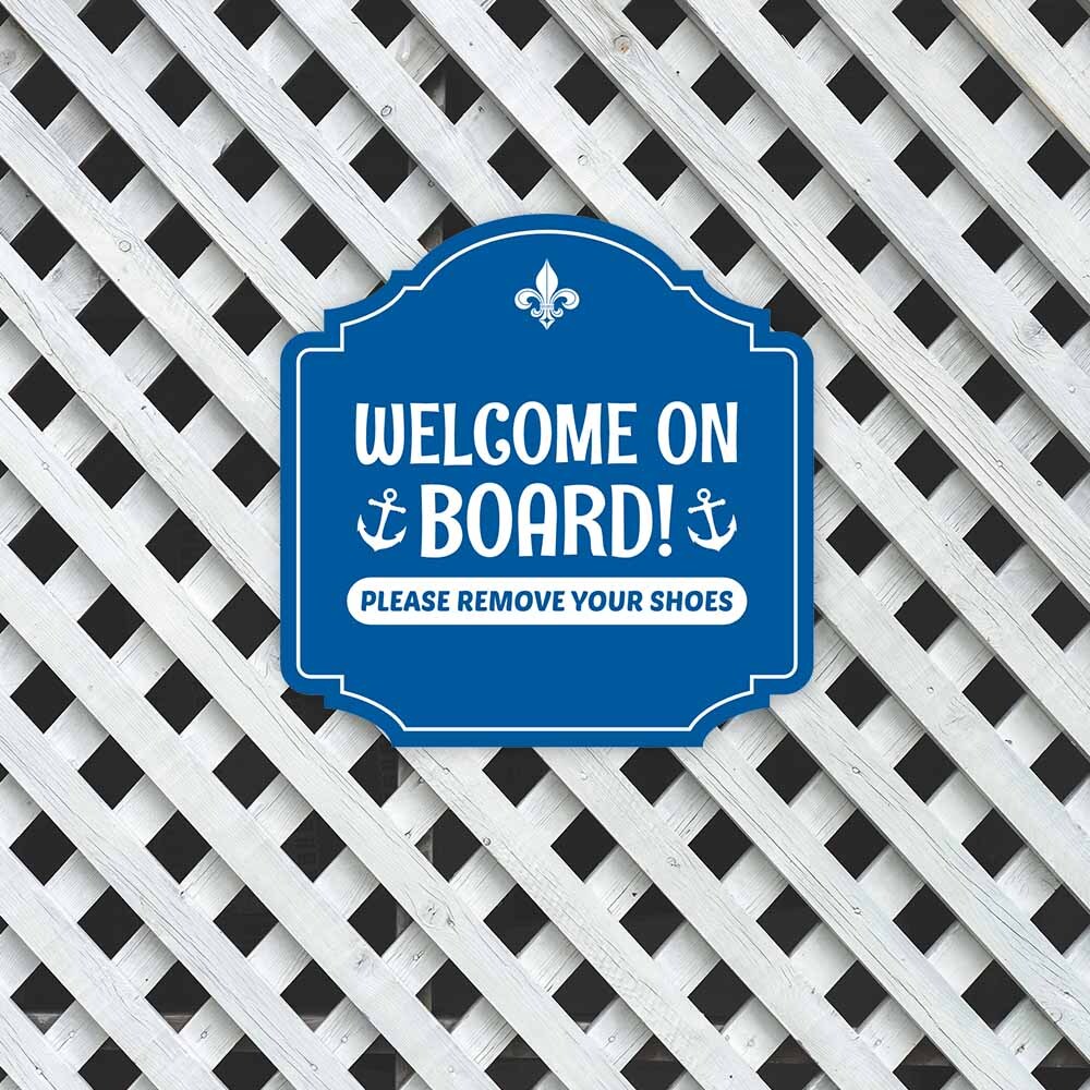 Heritage Plus Welcome On Board! Please Remove Your Shoes Wall or Door Sign