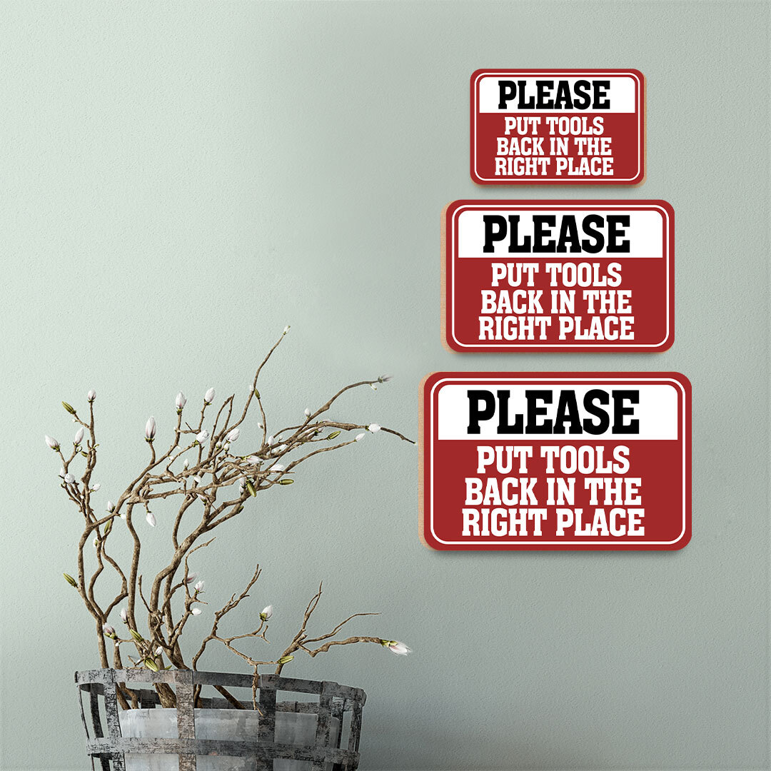 Classic Framed Plus Please Put Tools Back In The Right Place Wall or Door Sign