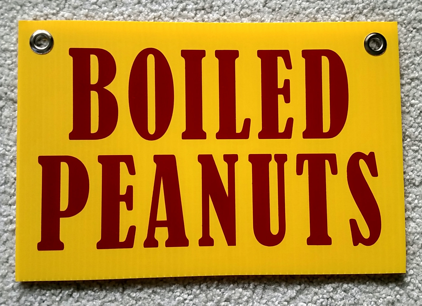BOILED PEANUTS Coroplast SIGN with Grommets 8&Prime; x 12&Prime; yellow FREE SHIPPING