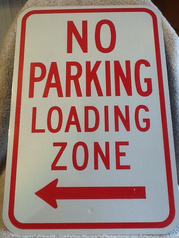 NO PARKING LOADING ZONE Aluminum 12&Prime;x18&Prime; Pre-Drilled Sign « NEW »