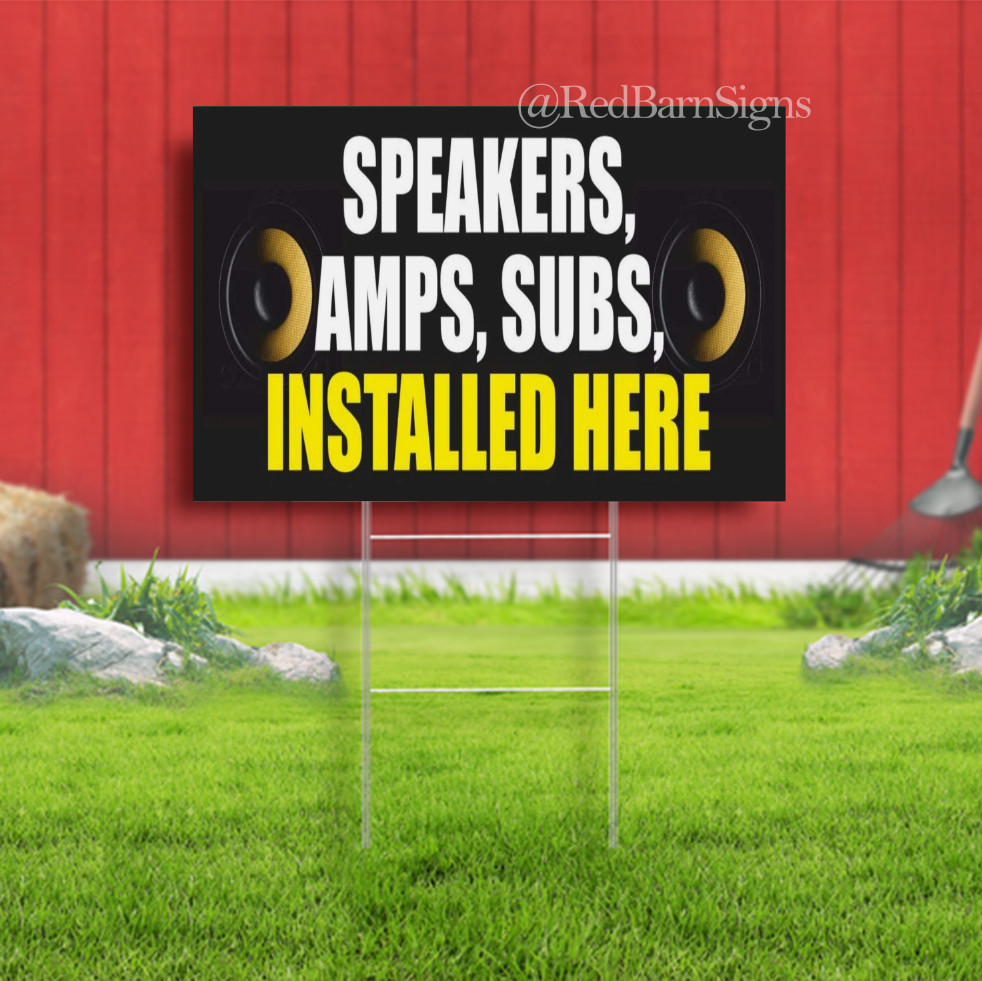SPEAKERS AMP SUB INSTALLED HERE Sound Service Indoor Outdoor Yard Sign