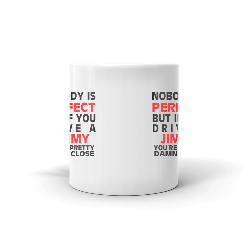 Nobody&rsquo;s Perfect Except JIMMY Driver Coffee Tea Ceramic Mug Office Work Cup