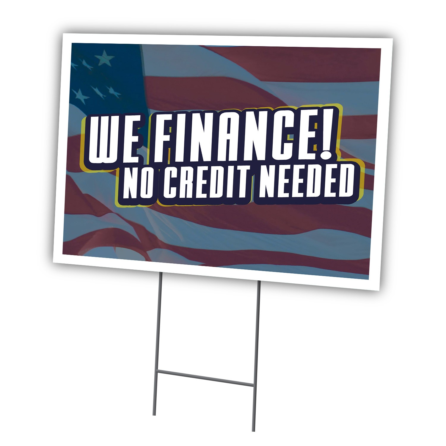 We Finance No Credit Needed Yard Sign & Stake Outdoor Coroplast Auto Shop Car
