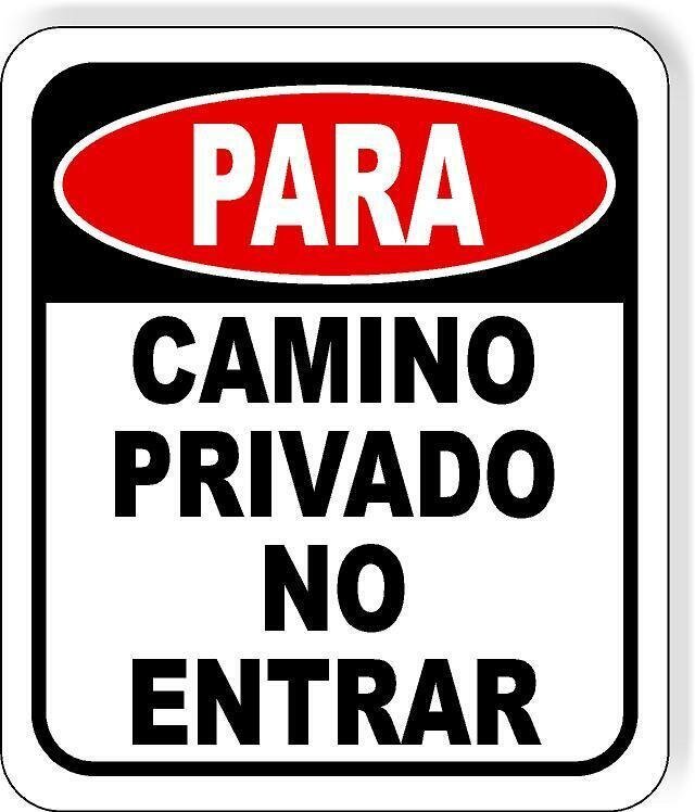 PARA CAMINO PRIVADO NO ENTRAR Metal Aluminum composite sign