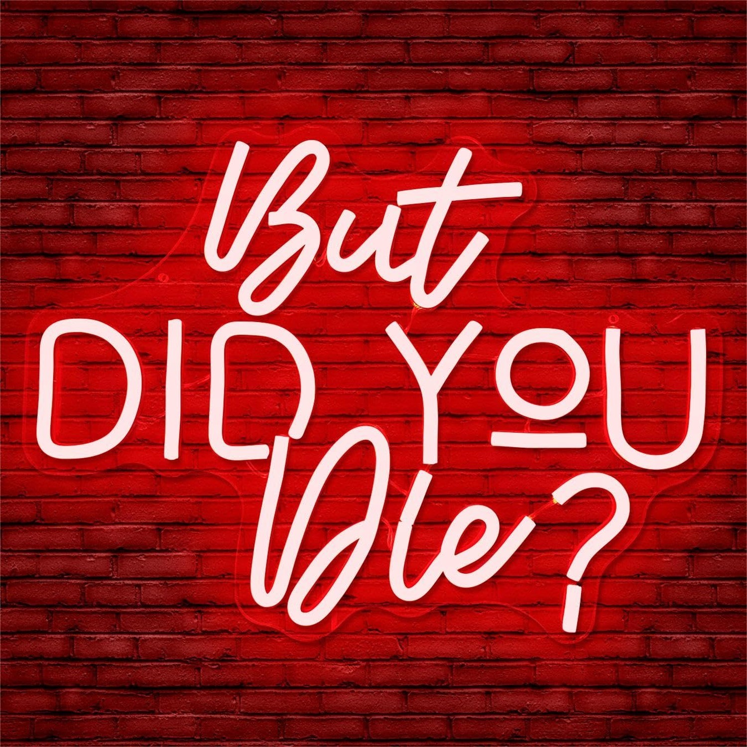 But Did You Die Neon Sign Dimmable Neon Led Sign for Bedroom Wall Light Red N…