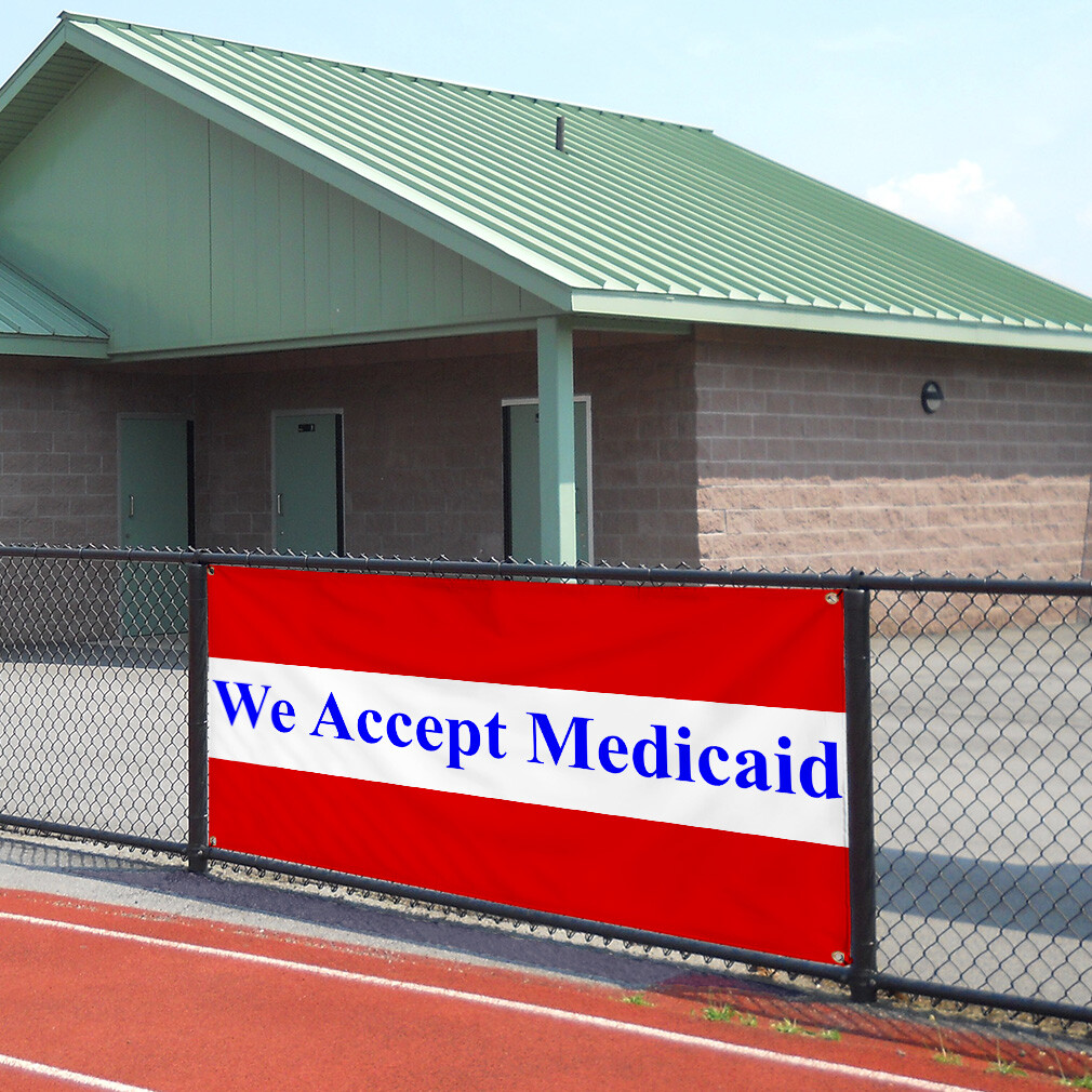 Vinyl Banner Multiple Sizes We Accept Medicaid Health Care Outdoor