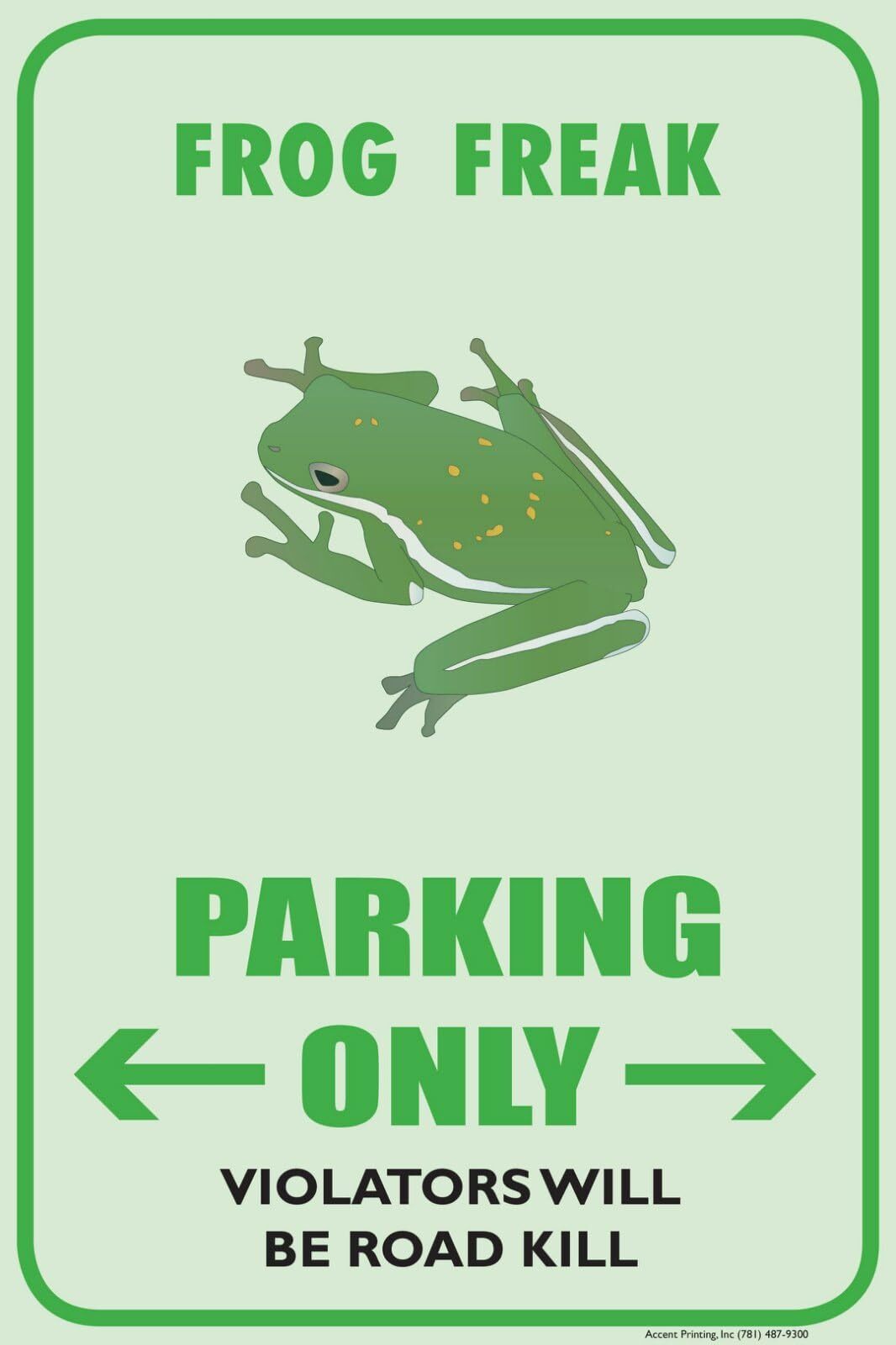 Frog Freak | Single-sided Parking Sign | 12&Prime;W x 18&Prime;H