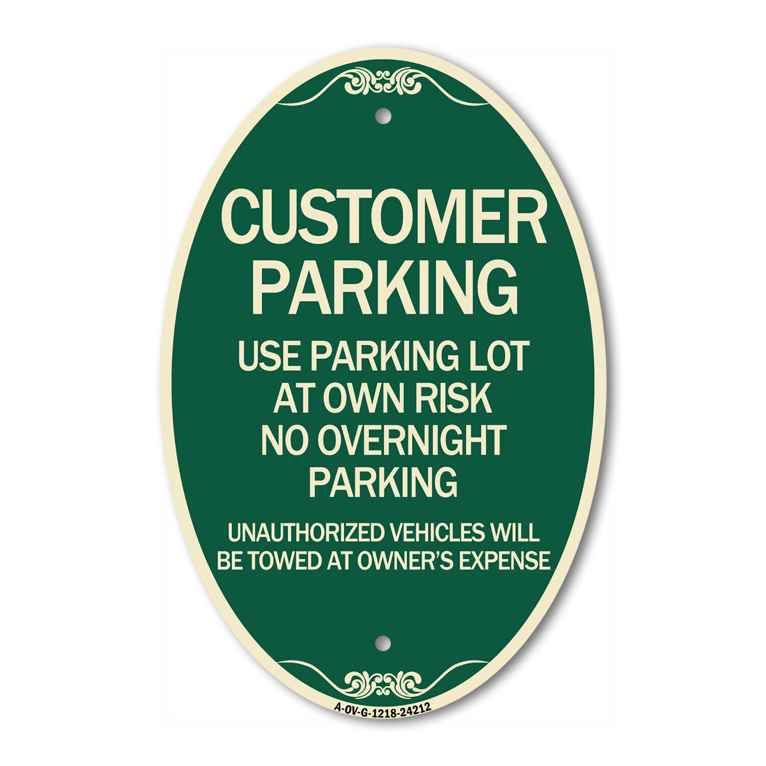 Customer Parking – Use Parking Lot at Own Risk No Overnight Parking Unauthorized