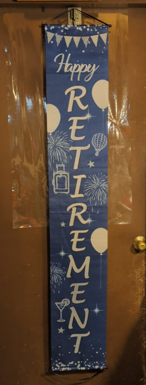 2 – 11.5&Prime; wide x 66&Prime; long Banners-1 Happy Retirement & 1 The Legend Has Retired
