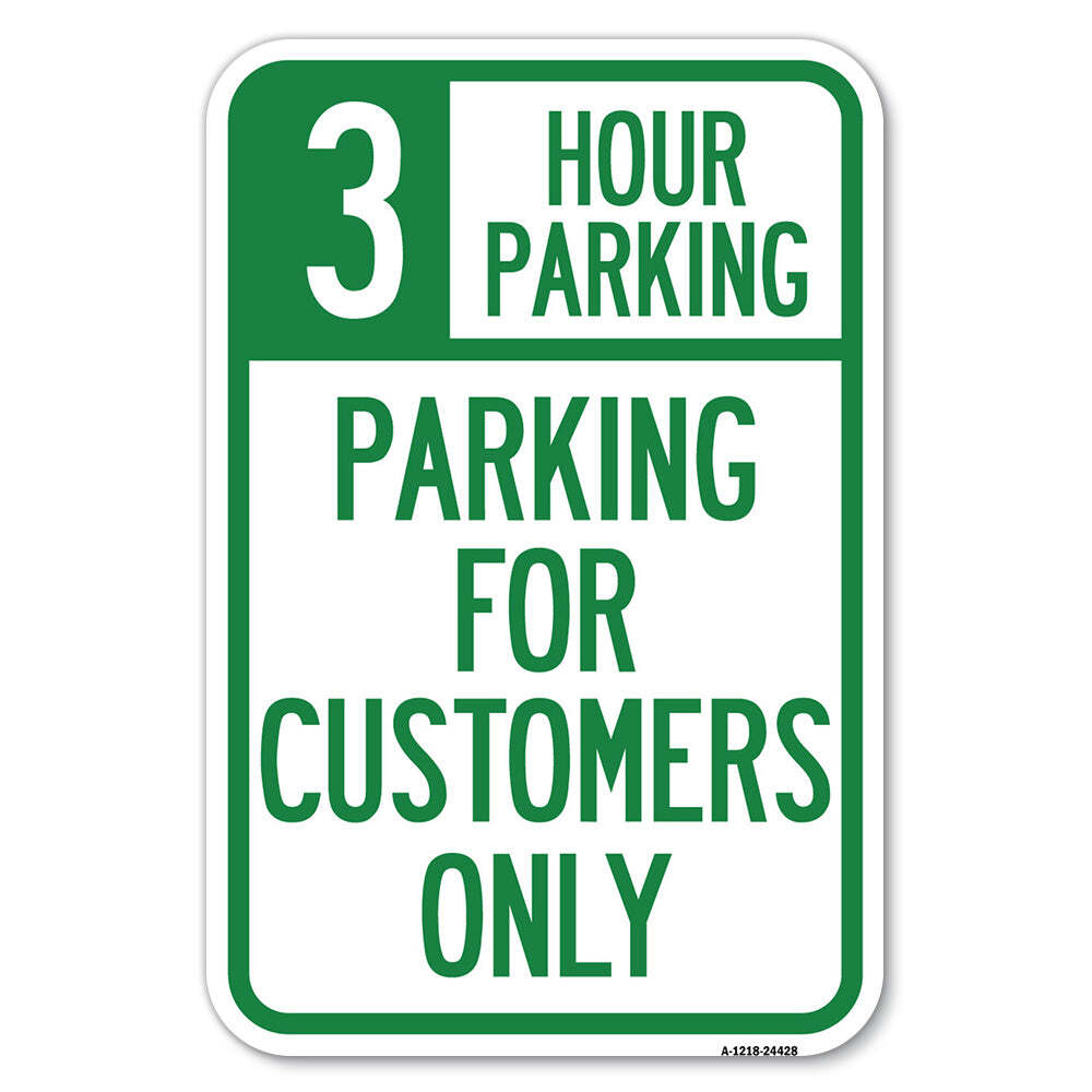 3 Hour Parking – Parking for Customers Only Heavy Gauge Aluminum Parking Sign