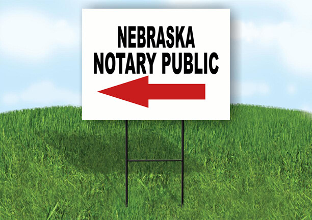 NEBRASKA _NOTARY PUBLIC Yard Sign w Stand LAWN SIGN Single