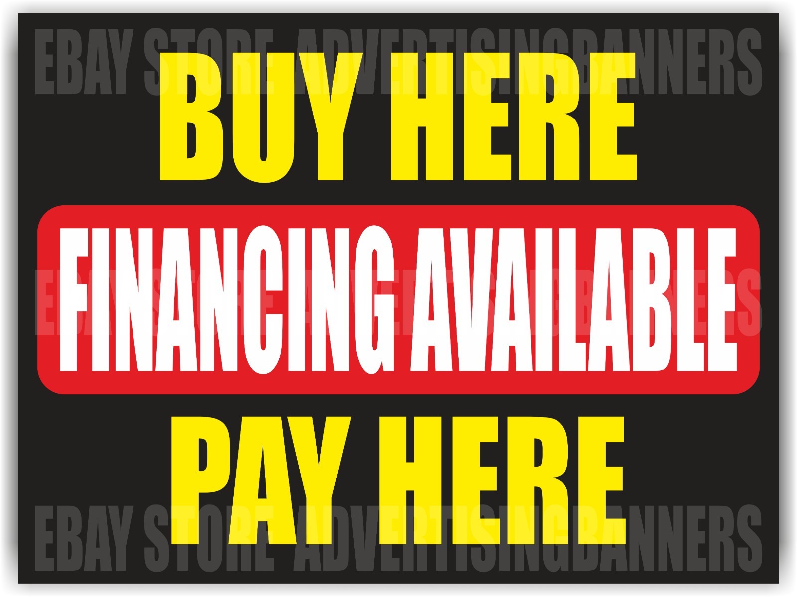 FINANCING AVAILABLE Yard Sign with H-Stakes BUY HERE PAY HERE Pawn Realtor